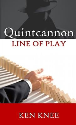 Quintcannon -- Line of Play by Knee, Ken