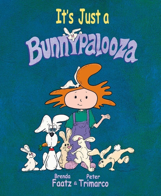 It's Just a Bunnypalooza by Faatz, Brenda
