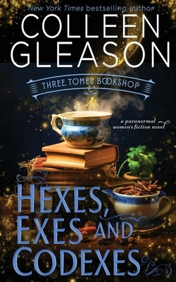 Hexes, Exes and Codexes by Gleason, Colleen