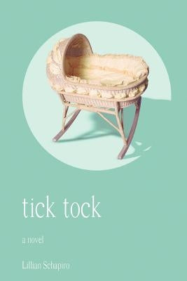 Tick Tock by Schapiro, Lillian