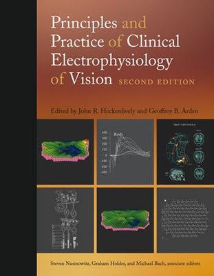Principles and Practice of Clinical Electrophysiology of Vision, Second Edition by Heckenlively, John R.