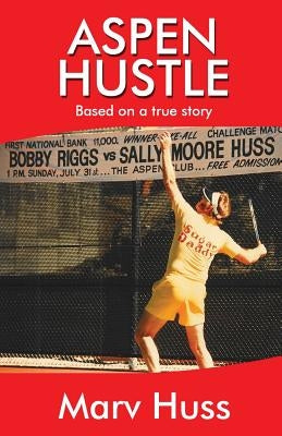 Aspen Hustle by Huss, Marv