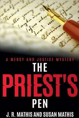 The Priest's Pen by Mathis, J. R.