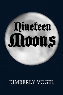 Nineteen Moons by Vogel, Kimberly