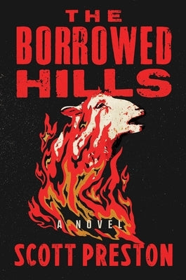 The Borrowed Hills by Preston, Scott