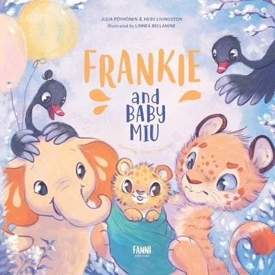 Frankie and Baby Miu: Adapting to Big Changes by Pöyhönen, Julia