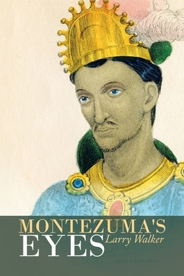 Montezuma's Eyes by Walker, Larry