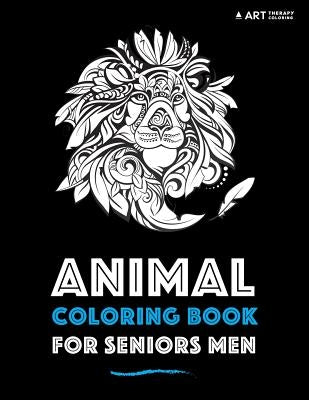 Animal Coloring Book For Seniors Men by Art Therapy Coloring
