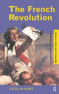 The French Revolution by Hunt, Jocelyn