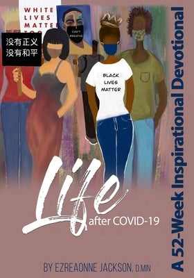Life After Covid-19: A 52-Week Inspirational Devotional by Jackson, Ezreaonne