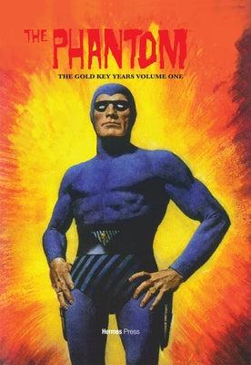 The Phantom: The Gold Key Years Volume 1 by Harris, Bill
