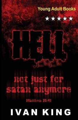 Young Adult Books: Hell a Place Without Hope [Young Adults] by King, Ivan