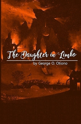 The Daughter in Limbo by Otiono, George O.