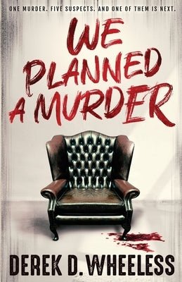 We Planned a Murder by Wheeless, Derek D.