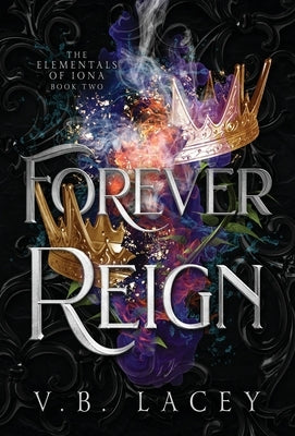 Forever Reign by Lacey, V. B.