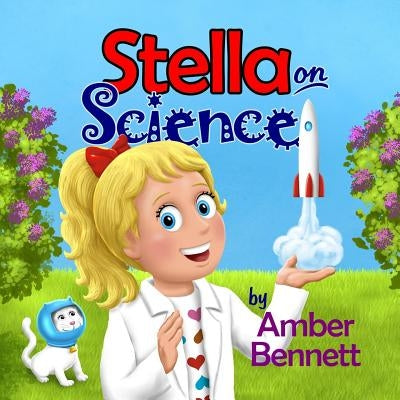 Stella on Science by Bennett, Amber