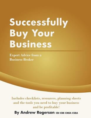 Successfully Buy Your Business by Rogerson, Andrew