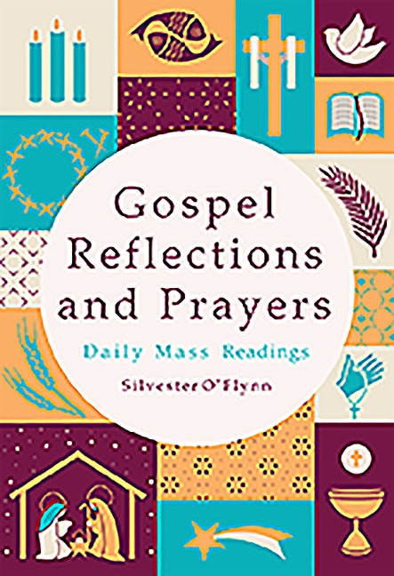 Gospel Reflections and Prayers: Daily Mass Readings by O'Flynn, Silvester