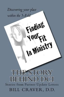 The Story Behind DCI: Story from a Partner Update Letter by Craver, Bill