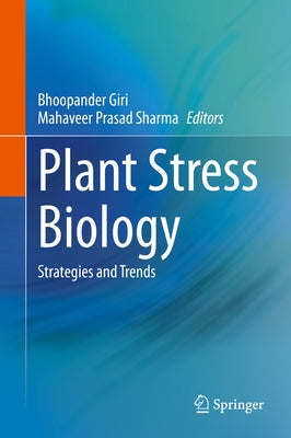 Plant Stress Biology: Strategies and Trends by Giri, Bhoopander