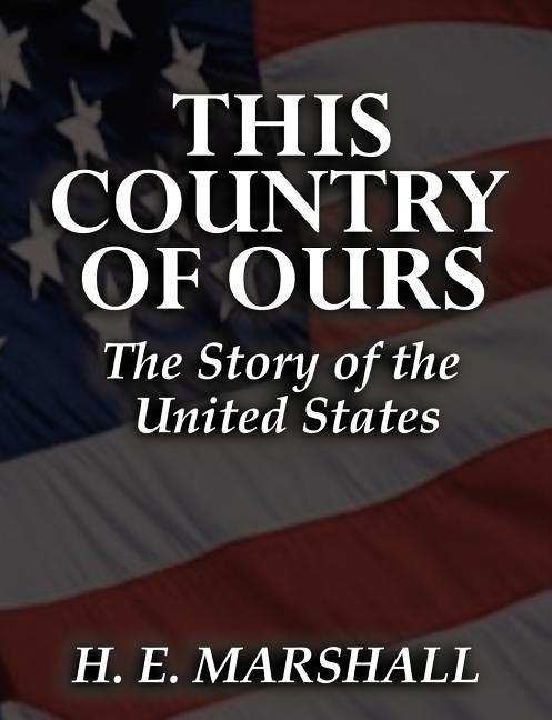 This Country of Ours by Marshall, Henrietta Elizabeth