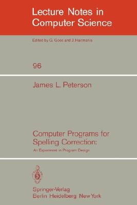 Computer Programs for Spelling Correction: An Experiment in Program Design by Peterson, J. L.