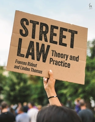 Street Law: Theory and Practice by Ridout, Frances