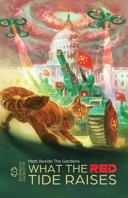 What the Red Tide Raises: Alchemy Furnace by Beside the Gardens, Matt