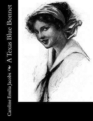 A Texas Blue Bonnet by Jacobs, Caroline Emilia