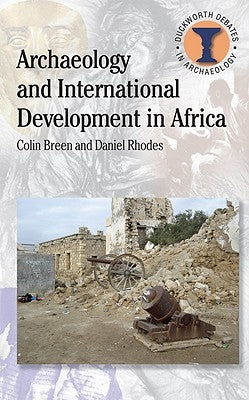 Archaeology and International Development in Africa by Rhodes, Daniel