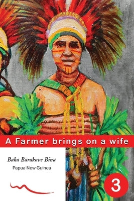 A Farmer brings on a wife: Book 3 by Barakove Bina, Baka
