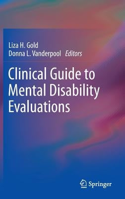 Clinical Guide to Mental Disability Evaluations by Gold, Liza
