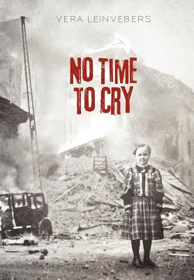 No Time to Cry by Leinvebers, Vera
