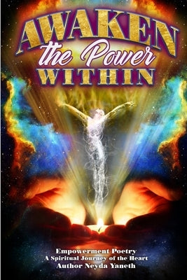 Awaken the Power Within by Yaneth, Neyda