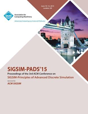 SIGSIM PADS 14 Principles on Advanced Discrete Simulation by Sigsim Pads 15 Conference Committee