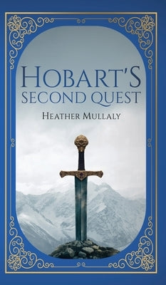Hobart's Second Quest by Mullaly, Heather