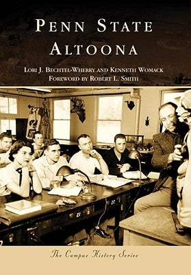 Penn State Altoona by Bechtel-Wherry, Lori J.