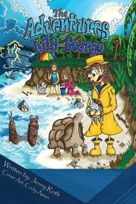 The Adventures of Lily and George by Roth, Jenny M.