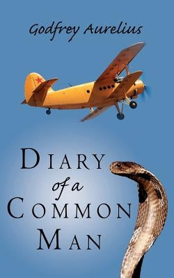 Diary of a Common Man by Aurelius, Godfrey