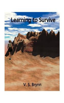 Learning to Survive by Brynn, V. S.