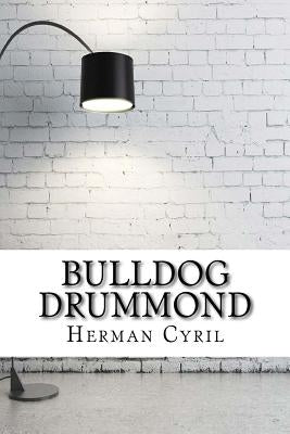 Bulldog Drummond by Cyril, Herman