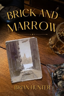 Brick and Marrow by Hunter, Brian