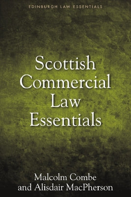 Scottish Commercial Law Essentials by Combe, Malcolm