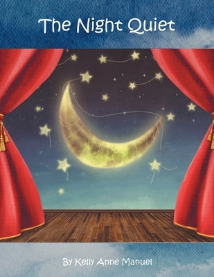 The Night Quiet by Manuel, Kelly Anne