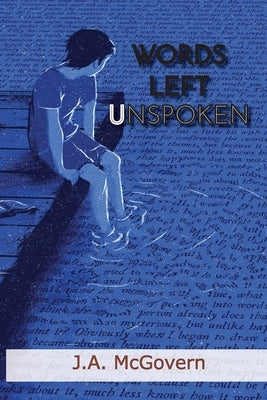 Words Left Unspoken by McGovern, J. A.