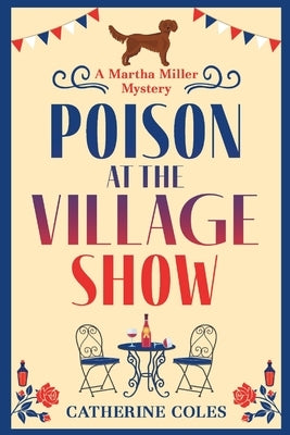 Poison at the Village Show by Coles, Catherine