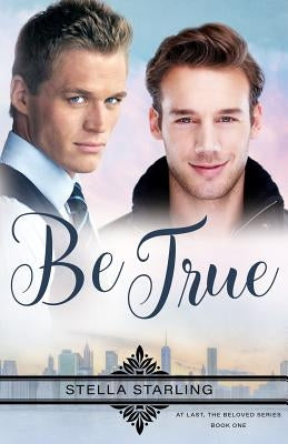 Be True by Starling, Stella