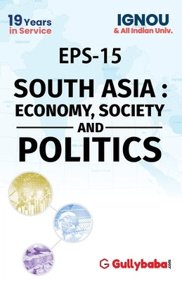 EPS-15 South Asia: Economy, Society And Politics by Sharma, Neetu