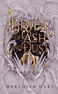 Bride of Ash & Dust: A princess, an assassin, and an arranged marriage that might destroy them both by Hart, Meredith