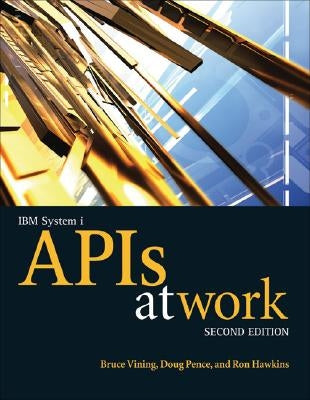 IBM System I APIs at Work by Vining, Bruce